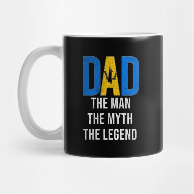 Barbadian Dad The Man The Myth The Legend - Gift for Barbadian Dad With Roots From Barbadian by Country Flags